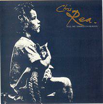 Chris Rea : Tell Me There's a Heaven